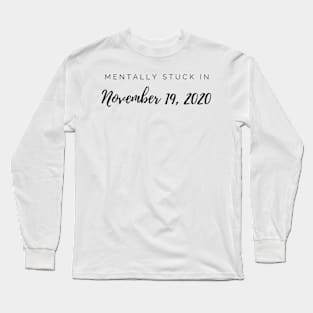 mentally stuck in november 19 2020 supernatural finale Long Sleeve T-Shirt